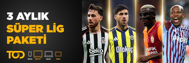 TOD 3 Aylık Süper Lig Paketi